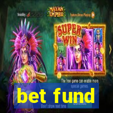 bet fund